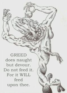 Money Greed Quotes Greed is never satisfied.