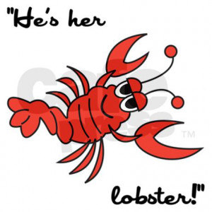 He 39 s Her Lobster