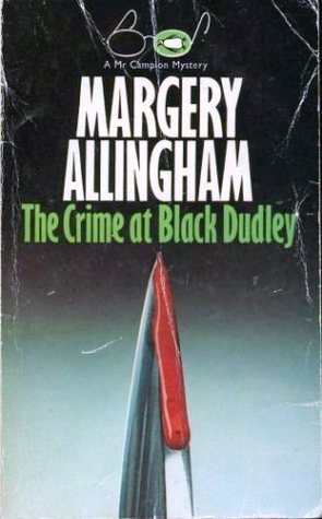 Start by marking “The Crime at Black Dudley (Albert Campion Mystery ...
