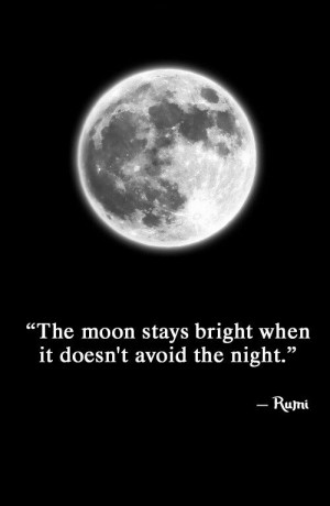rumi #moon #bright #night #quote #picturequote #blackandwhite