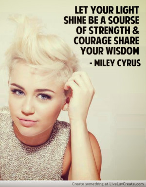Miley Cyrus Quote-Stylish Inspiration