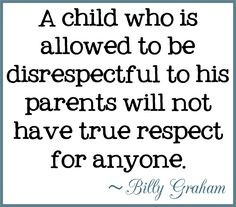 ... quotes for kids disrespectful quotes inspir true respect parents