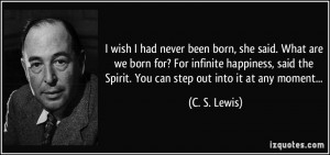 ... the Spirit. You can step out into it at any moment... - C. S. Lewis