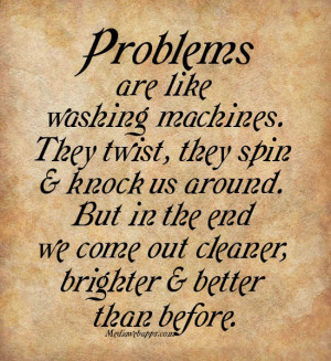 ... . But in the end we come out cleaner, brighter & better than before