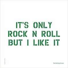 And Roll Quotes, The Rolls Stones, Quotes Art, Rolling Stone Quotes ...
