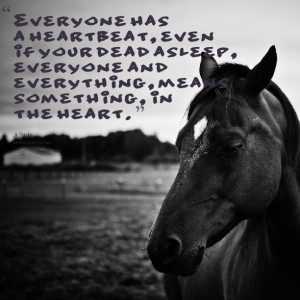 Quotes Picture: everyone has a heartbeat, even if your dead asleep ...