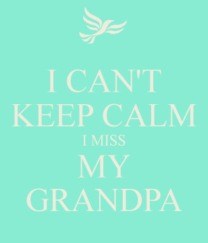 Miss You Grandpa Why don't you?