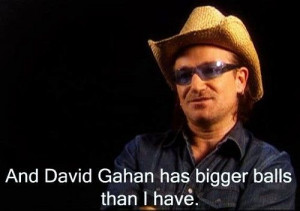Dave Gahan, yes that is Bono of U2 commenting that Dave Gahan has ...