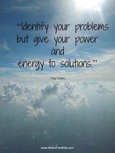 ... for productive action oriented problem solving we reduce anxiety. More