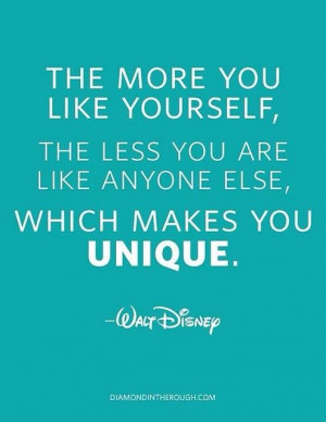 ... else, which makes you unique. -Walt Disney #disney #quote #unique