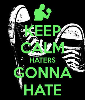keep-calm-haters-gonna-hate-17.png