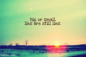 Small+lies%2C+big+lies+-+it%27s+all+lies.jpg