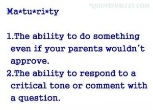 Maturity Quote: The Ability To Respond To A Critical Tone Or Comment ...