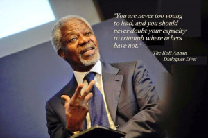 Former UN Secretary General, Kofi Annan, has told the world’s youth ...
