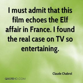 Claude Chabrol - I must admit that this film echoes the Elf affair in ...