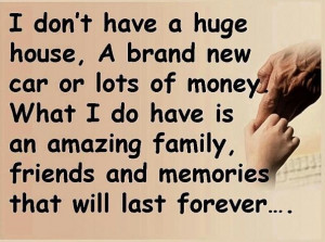 have amazing friends and family