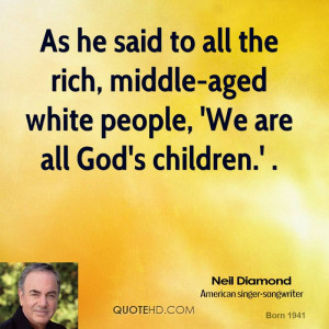 Said All The Rich Middle Aged White People Are God