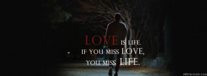 love is life fb cover photo for your timeline coverfb tk is the only ...
