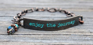 Inspirational Quotes Bracelet enjoy the journey by Eleven11designs, $ ...