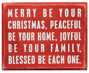 Merry Be Your Christmas, Peaceful Be Your Home, Joyful Be Your Family ...