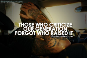 Those Who Criticize Our Generation Forgot Who Raised It