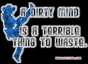 Dirty Quotes and Sayings