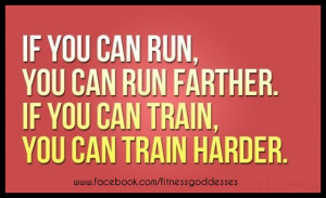 YES YOU CAN!! TRAIN HARDER!!