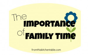 The Importance of family time