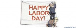 Labor Day 1311 Facebook Cover