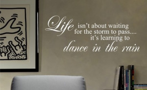 Dance in the rain decal sticker wall vinyl beautiful quote words mode