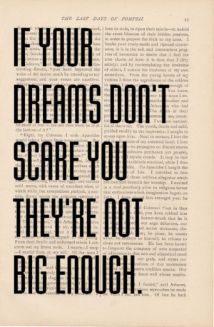If your dreams don't scare you , They are not big enough #dreaming