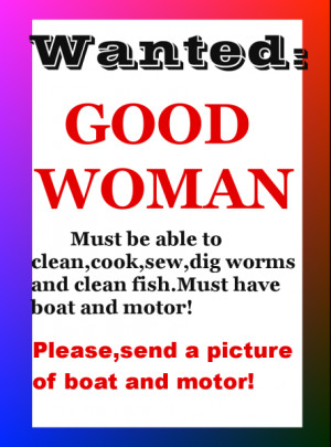 Wanted Good Woman Must Be Able To Clean Cook Sew Dig - Funny Quotes