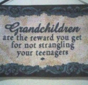 Grandchildren are reward for