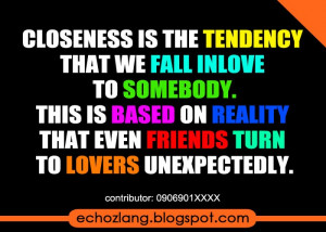 Closeness is the tendency that we fall inlove to somebody