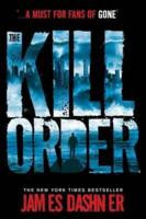 Start by marking “The Kill Order (Maze Runner, #0.5)” as Want to ...