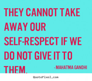 Inspirational quotes about self respect