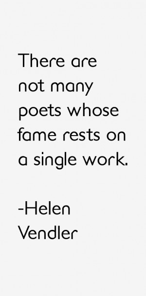 View All Helen Vendler Quotes
