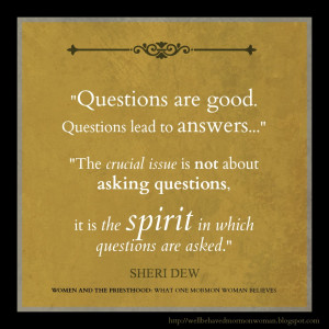 Questions are good. Questions lead to answers...