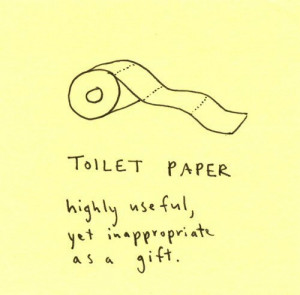 Toilet Paper.