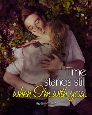 Cute Love Picture Quotes -Time stands still