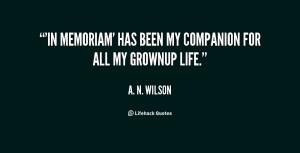 In Memoriam' has been my companion for all my grownup life.”