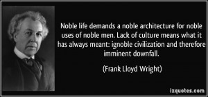 noble architecture for noble uses of noble men. Lack of culture ...