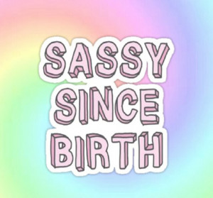 Cute Sassy Quotes And Sayings