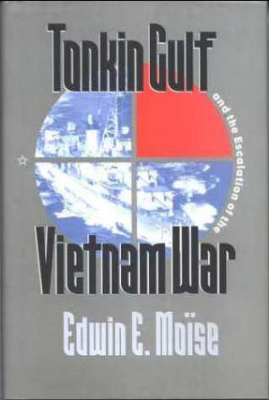 Start by marking “Tonkin Gulf and the Escalation of the Vietnam War ...