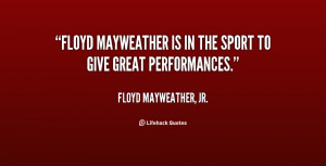 quote-Floyd-Mayweather-Jr.-floyd-mayweather-is-in-the-sport-to-3452 ...