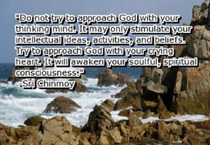 ... . It will awaken your soulful, spiritual consciousness. - Sri Chinmoy