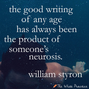 ... age has always been the product of someone's neurosis. William Styron