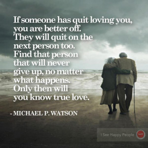 Find that person that will never give up on you…