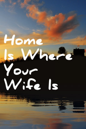 For my future wife.Future Wife, Couldn T Agree, So True