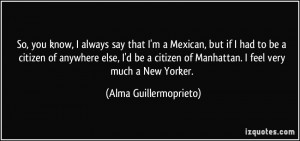 More Alma Guillermoprieto Quotes